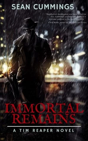 Immortal Remains (Tim Reaper #1) by Sean Cummings