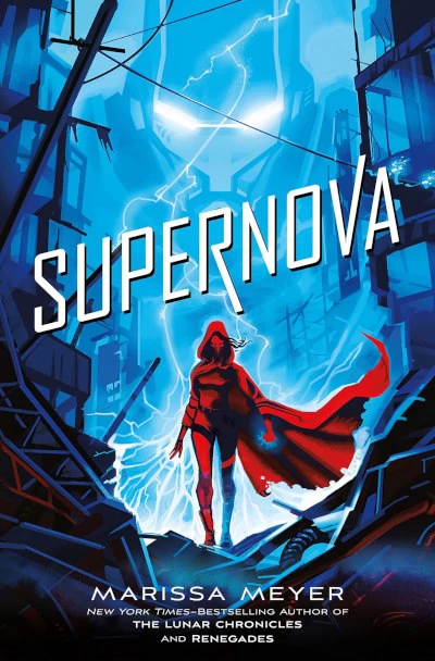 Supernova (Renegades #3) by Marissa Meyer