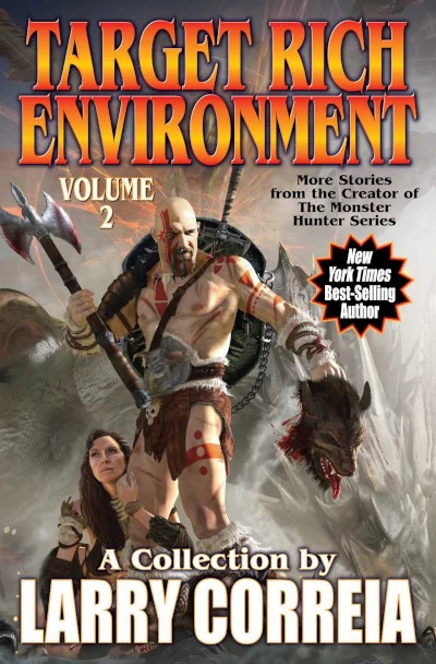 Target Rich Environment, Volume 2 (Target Rich Environment #2) by Larry Correia