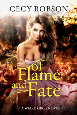 Of Flame and Fate (Weird Girls #8) by Cecy Robson