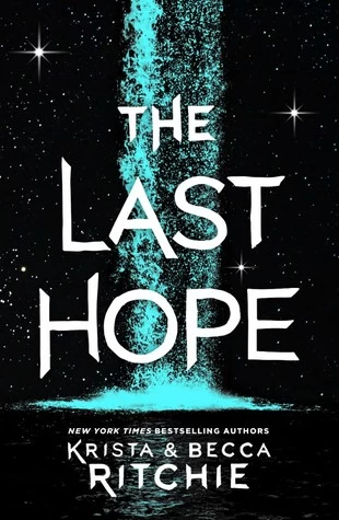 The Last Hope (The Raging Ones #2) by Krista Ritchie, Becca Ritchie