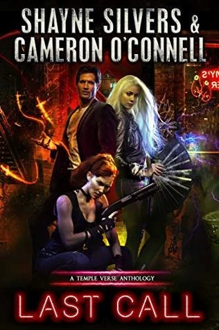 Last Call: A TempleVerse Anthology Book 1 (TempleVerse Anthologies #1) by Shayne Silvers, Cameron O'Connell