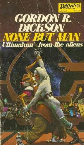 None But Man by Gordon R. Dickson