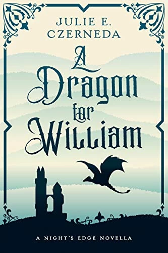 A Dragon for William (Night's Edge) by Julie E. Czerneda