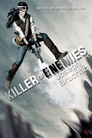 Killer of Enemies (Killer of Enemies #1) by Joseph Bruchac