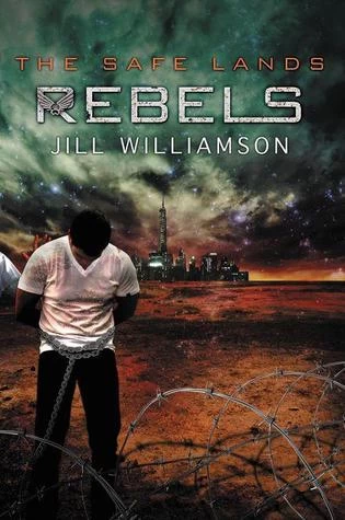 Rebels (Safe Lands #3) by Jill Williamson