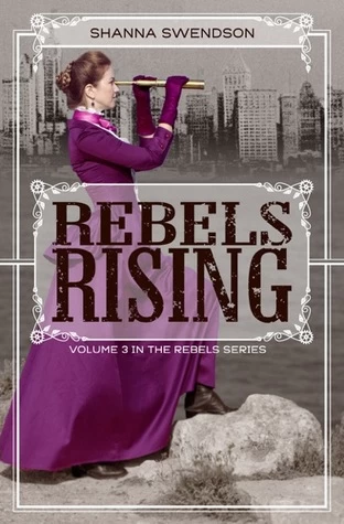 Rebels Rising (Rebel Mechanics #3) by Shanna Swendson