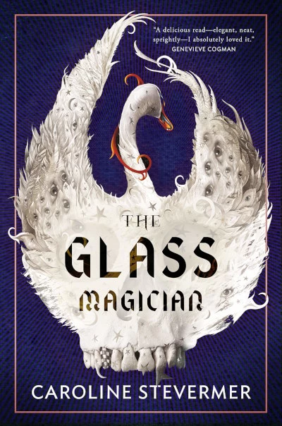 The Glass Magician by Caroline Stevermer