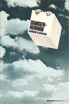 Danger–Human by Gordon R. Dickson
