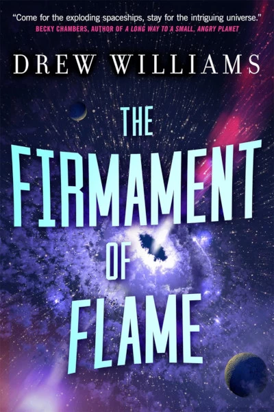 The Firmament of Flame (The Universe After #3) by Drew Williams