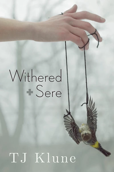 Withered + Sere (Immemorial Year #1) by TJ Klune