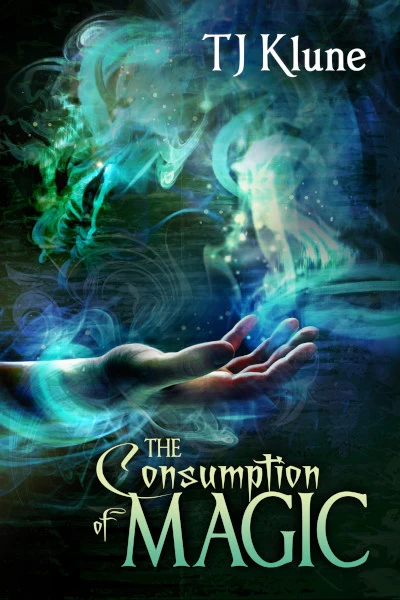 The Consumption of Magic (Tales from Verania #3) by TJ Klune