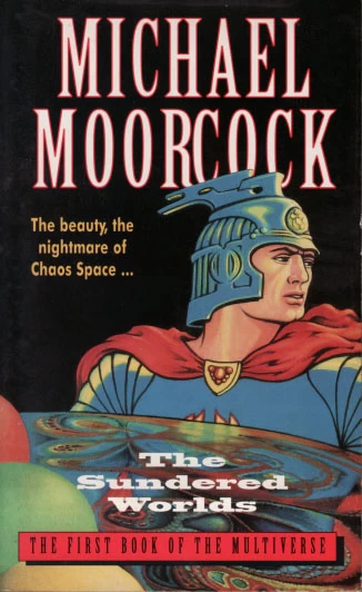 The Sundered Worlds by Michael Moorcock