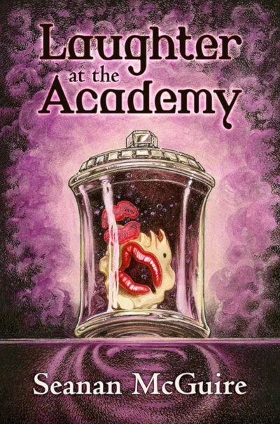 Laughter at the Academy by Seanan McGuire