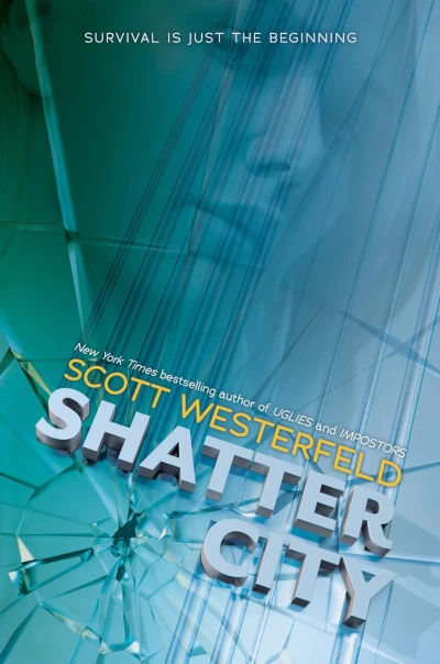 Shatter City (Impostors #2) by Scott Westerfeld