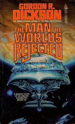 The Man the Worlds Rejected by Gordon R. Dickson