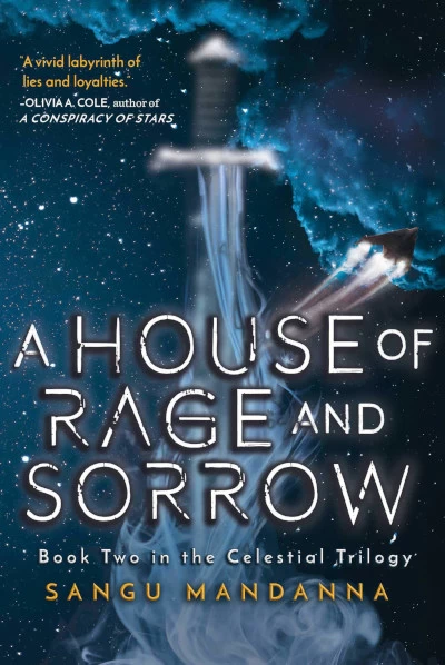 House of Rage and Sorrow (The Celestial Trilogy #2) by Sangu Mandanna