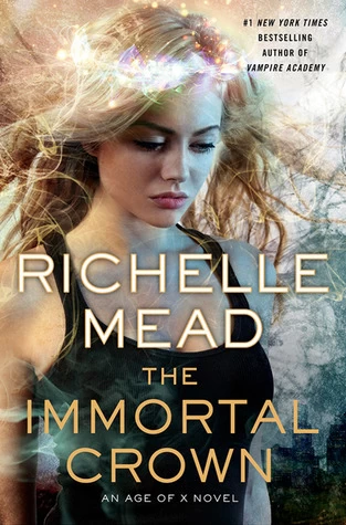 The Immortal Crown (Age of X #2) by Richelle Mead