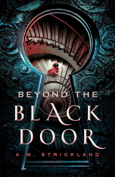 Beyond the Black Door by A. M. Strickland
