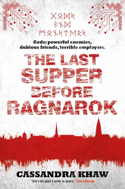 The Last Supper Before Ragnarok (Gods & Monsters: Rupert Wong #3) by Cassandra Khaw