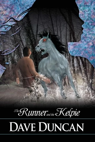 The Runner and the Kelpie (Ivor of Glenbroch #3) by Dave Duncan