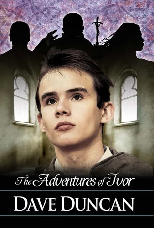 The Adventures of Ivor (Ivor of Glenbroch) by Dave Duncan