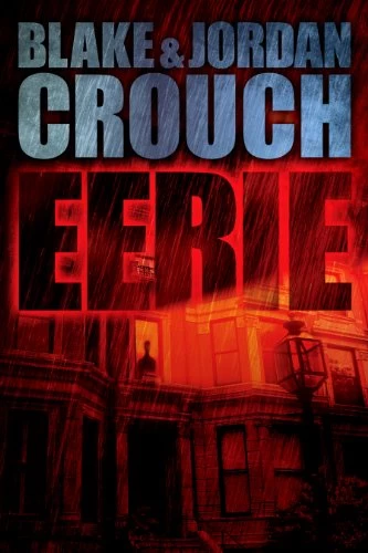 Eerie by Blake Crouch, Jordan Crouch