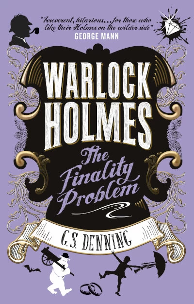 The Finality Problem (Warlock Holmes #5) by G. S. Denning