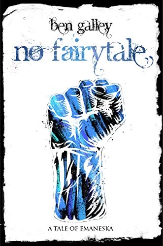 No Fairytale (Emaneska #5) by Ben Galley