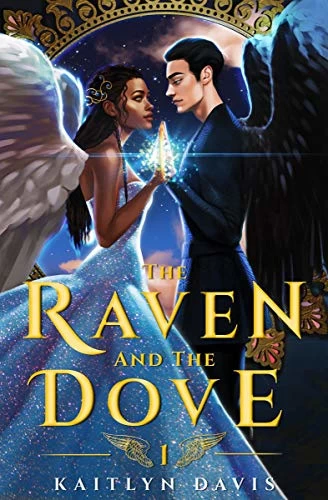 The Raven and the Dove (The Raven and the Dove #1) by Kaitlyn Davis