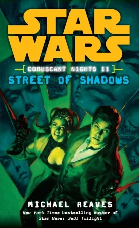 Street of Shadows (Star Wars: Coruscant Nights #2) by Michael Reaves