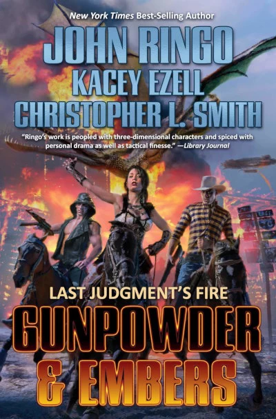 Gunpowder & Embers (Last Judgement's Fire #1) by John Ringo, Kacey Ezell, Christopher L. Smith