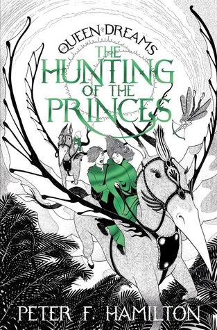 The Hunting of the Princes (The Queen of Dreams #2) by Peter F. Hamilton