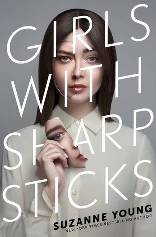Girls with Sharp Sticks (Girls with Sharp Sticks #1) by Suzanne Young