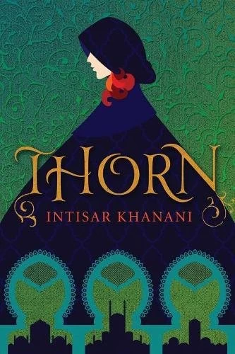 Thorn (Dauntless Path #1) by Intisar Khanani
