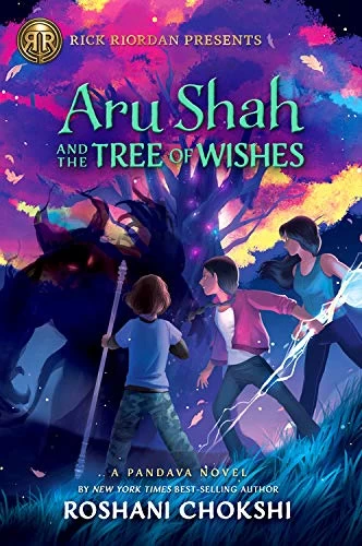 Aru Shah and the Tree of Wishes (Pandava Quartert #3) by Roshani Chokshi