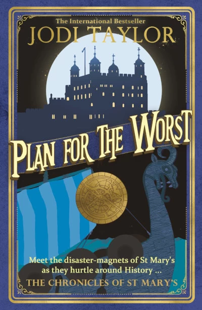 Plan for the Worst (The Chronicles of St. Mary's #11) by Jodi Taylor