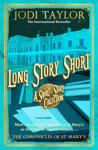 Long Story Short (The Chronicles of St. Mary's) by Jodi Taylor