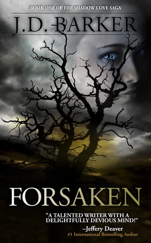 Forsaken (The Shadow Cove Saga #1) by J. D. Barker