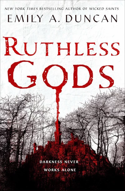 Ruthless Gods (Something Dark and Holy #2) by Emily A. Duncan