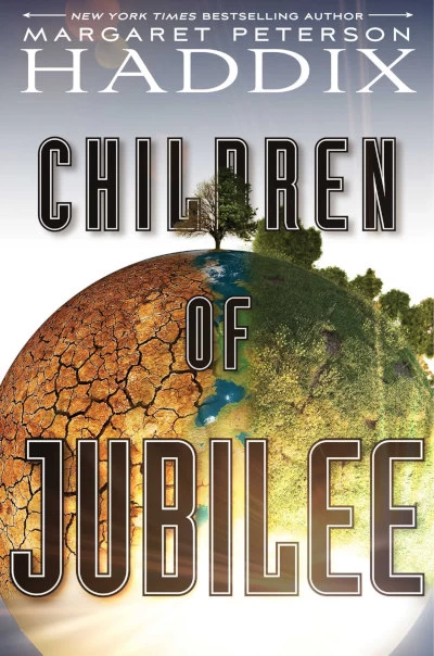 Children of Jubilee (Children of Exile #3) by Margaret Peterson Haddix