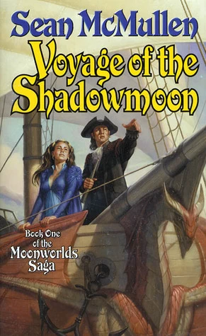 Voyage of the Shadowmoon (Moonworlds Saga #1) by Sean McMullen
