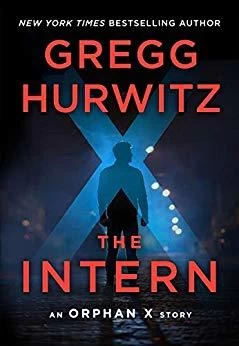 The Intern (Orphan X #3.5) by Gregg Hurwitz