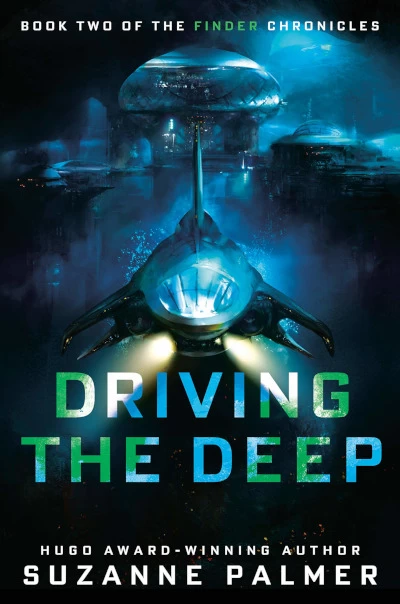 Driving the Deep (The Finder Chronicles #2) by Suzanne Palmer