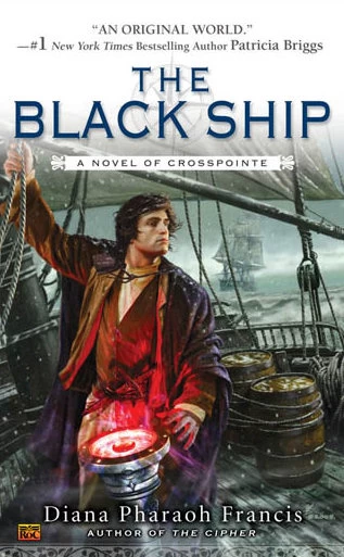 The Black Ship (The Crosspointe #2) by Diana Pharaoh Francis