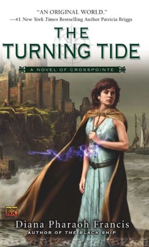 The Turning Tide (The Crosspointe #3) by Diana Pharaoh Francis