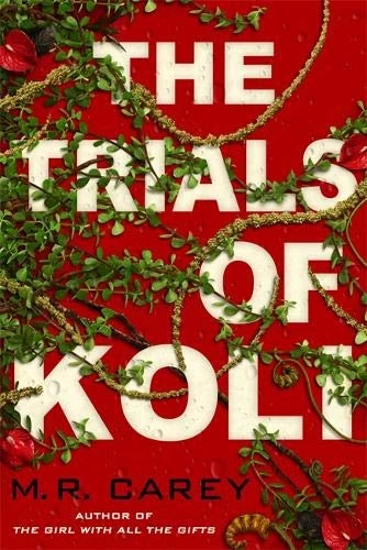 The Trials of Koli (The Rampart Trilogy #2) by M.R. Carey