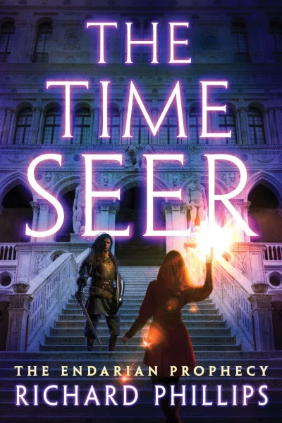 The Time Seer (The Endarian Prophecy #5) by Richard Phillips