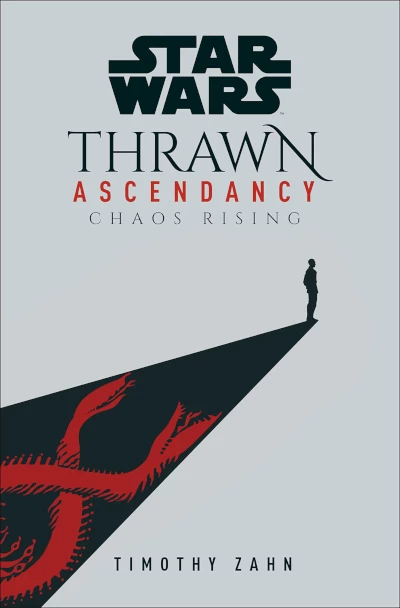 Chaos Rising (Star Wars: Thrawn Ascendancy #1) by Timothy Zahn