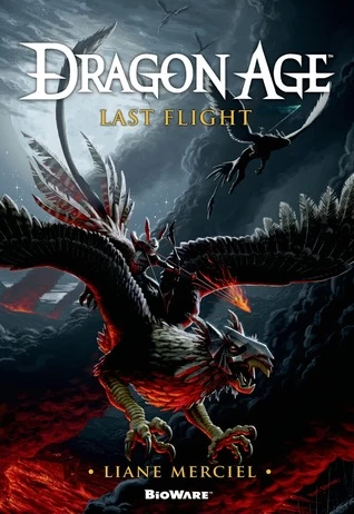 Last Flight (Dragon Age) by Liane Merciel